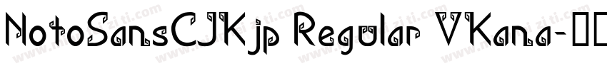 NotoSansCJKjp Regular VKana字体转换